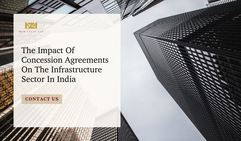 The Impact Of Concession Agreements On The Infrastructure Sector In India